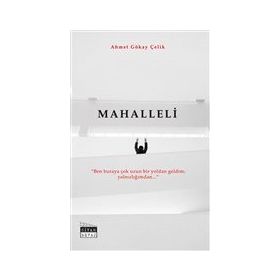 Mahalleli - Ahmet Gökay Çelik