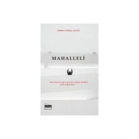 Mahalleli - Ahmet Gökay Çelik