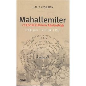 Mahallemiler ve Ebruli Kültürün Ağırbaşlılığı - Halit Yeşilmen