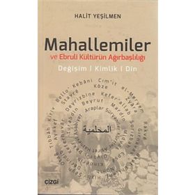 Mahallemiler ve Ebruli Kültürün Ağırbaşlılığı - Halit Yeşilmen