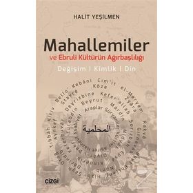 Mahallemiler ve Ebruli Kültürün Ağırbaşlılığı - Halit Yeşilmen