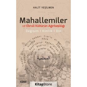 Mahallemiler ve Ebruli Kültürün Ağırbaşlılığı - Halit Yeşilmen