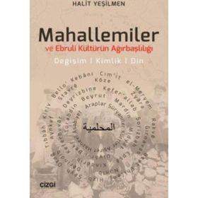 Mahallemiler ve Ebruli Kültürün Ağırbaşlılığı - Halit Yeşilmen