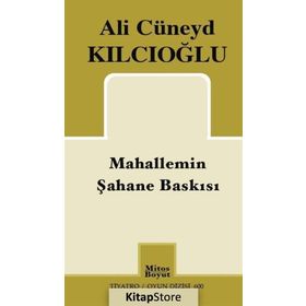 Mahallemin Şahane Baskısı / Ali Cüneyd Kılcıoğlu