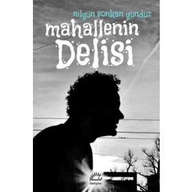Mahallenin Delisi - Nilgün Sonkan Gündüz