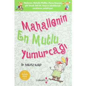 Mahallenin En Mutlu Yumurcağı - Dr. Harvey Karp - Yakamoz Yayınları