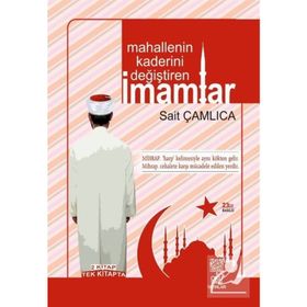 MAHALLENIN KADERINI DEĞIŞTIREN İMAMLAR - SAIT ÇAMLICA