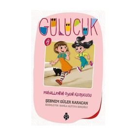 Mahallenin Oyun Kurucusu - Gülücük 4 - Şebnem Güler Karacan