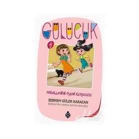 Mahallenin Oyun Kurucusu - Gülücük 4 - Şebnem Güler Karacan