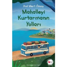 Mahalleyi Kurtarmanın Yolları - Anıl Mert Özsoy