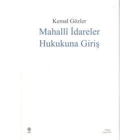 Mahalli İdareler Hukukuna Giriş - Kemal Gözler