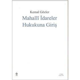 Mahalli İdareler Hukukuna Giriş - Kemal Gözler