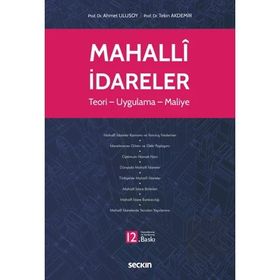 MAHALLI İDARELER TEORI - UYGULAMA - MALIYE - AHMET ULUSOY;TEKIN AKDEMIR (ISBN:9789750222955)