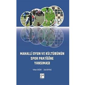 Mahalli Oyun Ve Kültürünün Spor Pratiğine Yansıması - Yahya Doğar