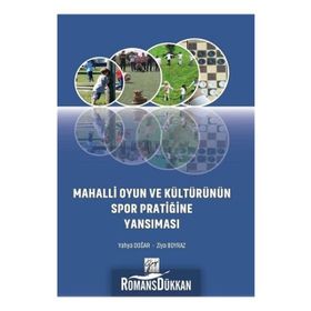Mahalli Oyun Ve Kültürünün Spor Pratiğine Yansıması - Yahya Doğar
