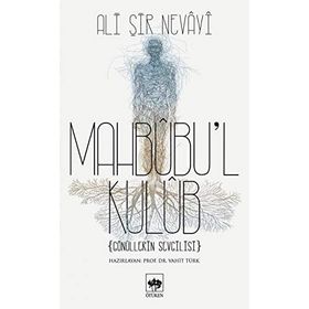 Mahbubu’l Kulub - ali ser i nevayi emir nizamuddin Vahit Türk