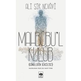 Mahbubu’l Kulub - ali ser i nevayi emir nizamuddin Vahit Türk