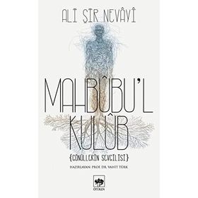 Mahbubu’l Kulub - ali ser i nevayi emir nizamuddin Vahit Türk