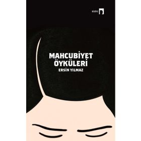 Mahcubiyet Öyküleri - Ersin Yılmaz