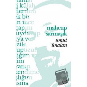 Mahçup Sarmaşık - Umut Ünalan