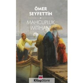 Mahcupluk İmtihanı - Ömer Seyfeddin