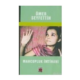Mahcupluk İmtihanı - Ömer Seyfeddin