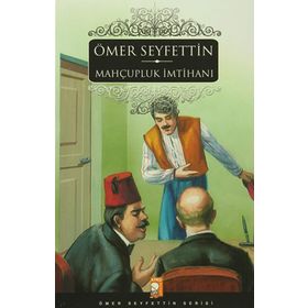 MAHCUPLUK İMTİHANI - ÖMER SEYFETTIN