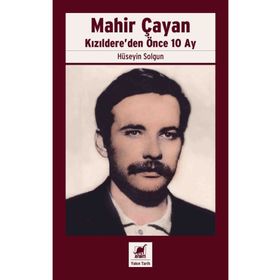 Mahir Çayan Kızıldere’den Önce 10 Ay Ayrıntı Yayınları
