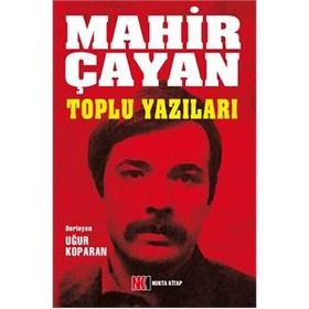 MAHIR ÇAYAN TOPLU YAZILAR - MAHIR ÇAYAN