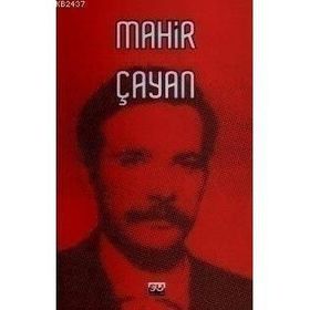 MAHIR ÇAYAN TOPLU YAZILAR - MAHIR ÇAYAN