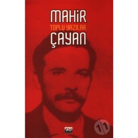 MAHIR ÇAYAN TOPLU YAZILAR - MAHIR ÇAYAN
