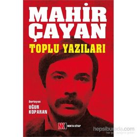 MAHIR ÇAYAN TOPLU YAZILAR - MAHIR ÇAYAN