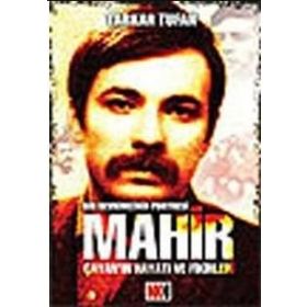 MAHIR ÇAYAN'NIN HAYATI VE FIKIRLERI BIR DEVRIMCININ PORTRESI - TARKAN TUFAN