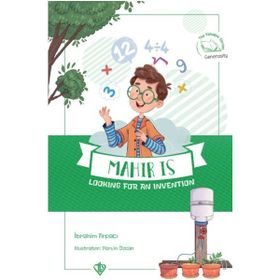 Mahir is Looking For an Invention - İbrahim Arpacı