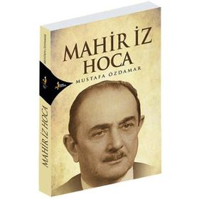 Mahir İz Hoca - Mustafa Özdamar