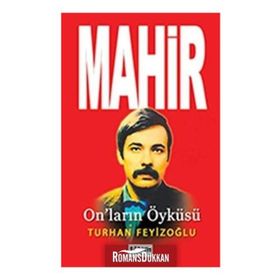 MAHIR ON`LARIN ÖYKÜSÜ - TURHAN FEYİZOĞLU
