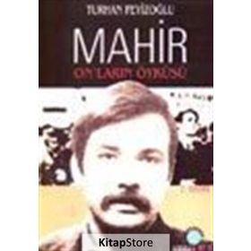 MAHIR ON`LARIN ÖYKÜSÜ - TURHAN FEYİZOĞLU