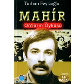 MAHIR ON`LARIN ÖYKÜSÜ - TURHAN FEYİZOĞLU