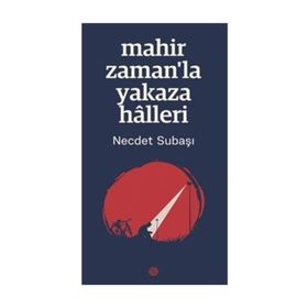 Mahir Zaman'la Yakaza Halleri - Necdet Subaşı
