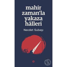 Mahir Zaman'la Yakaza Halleri - Necdet Subaşı