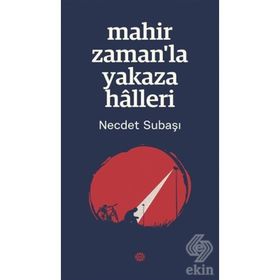 Mahir Zaman'la Yakaza Halleri - Necdet Subaşı