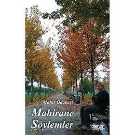 Mahirane Söylemler - Mahir Odabaşı