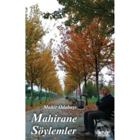 Mahirane Söylemler - Mahir Odabaşı