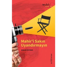 Mahir’i Sakın Uyandırmayın -Serkan Üstüner