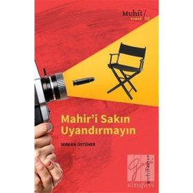 Mahir’i Sakın Uyandırmayın -Serkan Üstüner