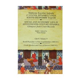 MAHKEME KAYITLARI - CILT 9 KREDI PIYASALARI VE FAIZ UYGULAMALARI (1602-61) - TIMUR KURAN