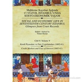 MAHKEME KAYITLARI - CILT 9 KREDI PIYASALARI VE FAIZ UYGULAMALARI (1602-61) - TIMUR KURAN
