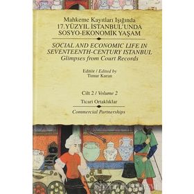 MAHKEME KAYITLARI IŞIĞINDA 17.YÜZYIL İSTANBUL'UNDA SOSYO-EKONOMIK YAŞAM CILT 8 (VAKIFLAR 1689-97-WAGFS 1689-97) - TIMUR KURAN
