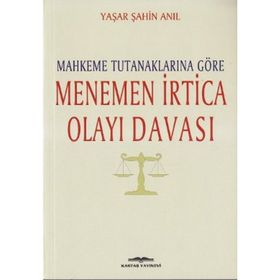 Mahkeme Tutanaklarına Göre Menemen İrtica Olayı Davası - Yaşar Şahin Anıl