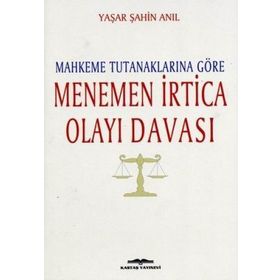 Mahkeme Tutanaklarına Göre Menemen İrtica Olayı Davası - Yaşar Şahin Anıl